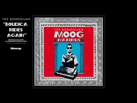 The Bongolian 'Boudica Rides Again' from Moog Maximus (Blow Up)