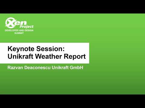 Keynote Session: Unikraft Weather Report - Razvan Deaconescu Unikraft GmbH
