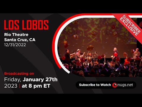 Los Lobos 12/31/2022 Santa Cruz, CA