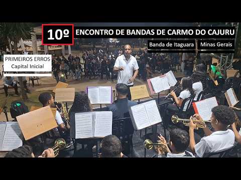 29/35 - 10º ENCONTRO DE BANDAS DE CARMO DO CAJURU MG - Banda Nossa Senhora das Dores de Itaguara MG