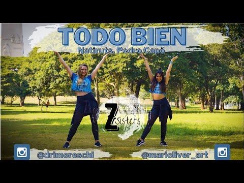 TODO BIEN - Natiruts, Pedro Capó | Choreo: ZSisters - Mari Oliveira