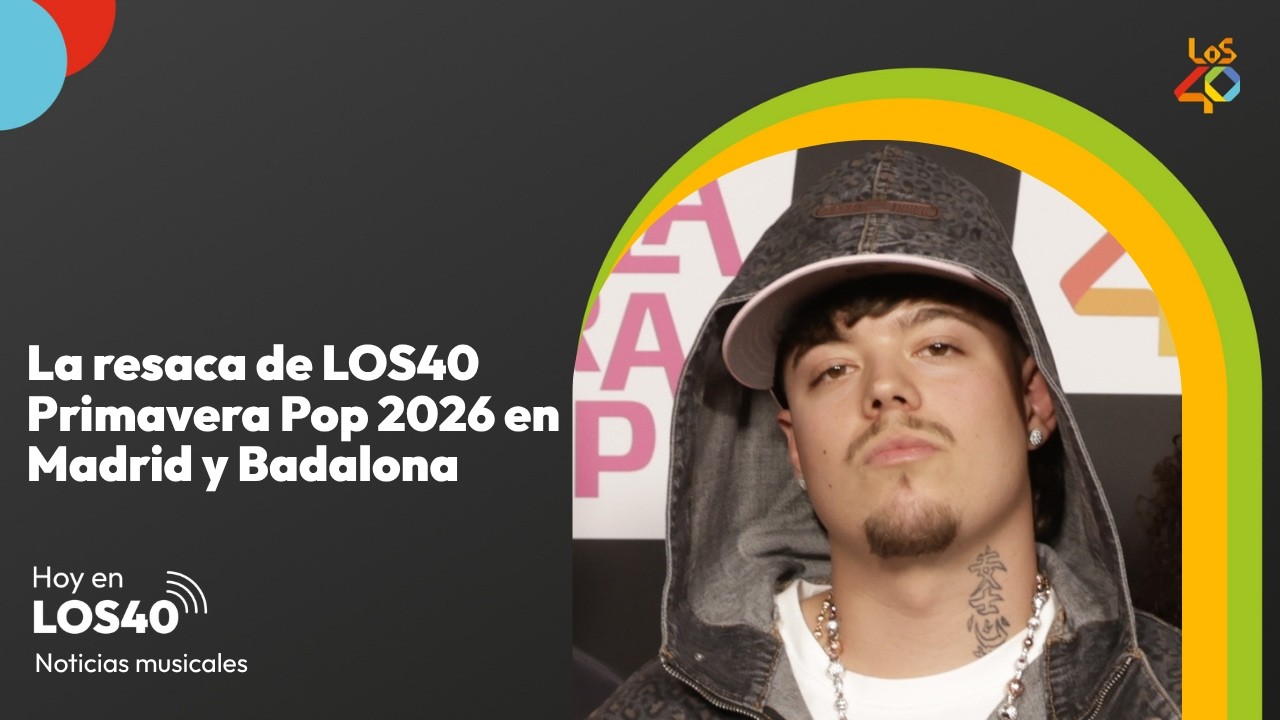 La resaca de LOS40 Primavera Pop 2026 en Madrid y Badalona - Noticias del 13 de abril