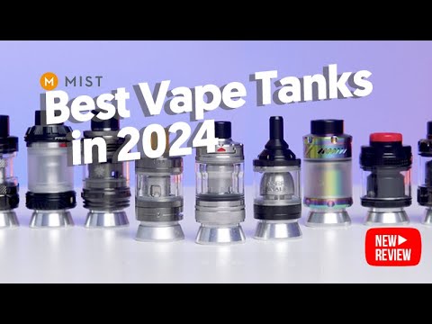 Best Vape Tanks In 2024