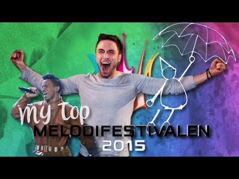 Melodifestivalen 2015: My top 28 (With Comments)