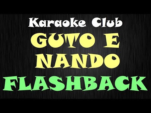 FlashBack - Guto e Nando