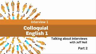 Interviews: Colloquial English 1 - Talking about interviews with Jeff Neil, Part 2 (Book 4) video