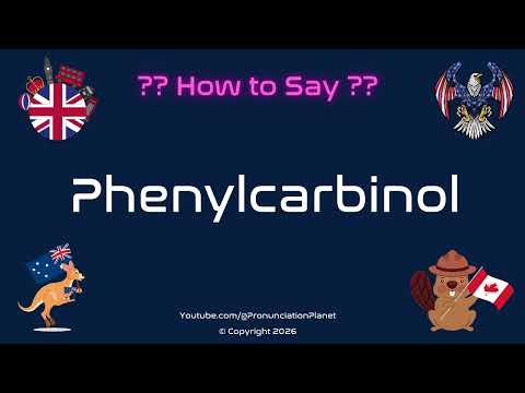 🧪🔬 How to Pronounce Phenylcarbinol? (CORRECTLY) | Pronunciation Planet