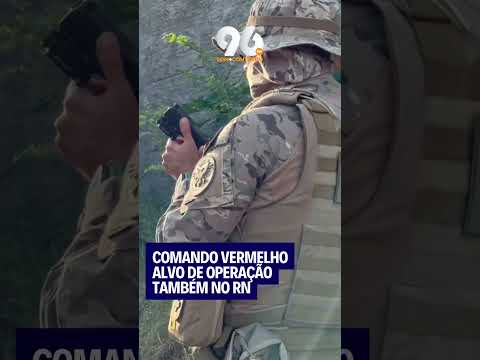 DELEGADO DETALHA OPERAÇÃO CONTRA COMANDO VERMELHO NO RN