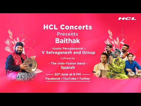 HCL Concerts presents Baithak Ep: 74 - V Selvaganesh & Group Followed by Sparsh