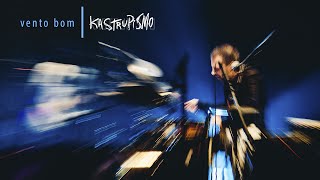 Kastrupismo - Vento Bom