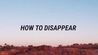Lana Del Rey - How to Disappear (lyrics)