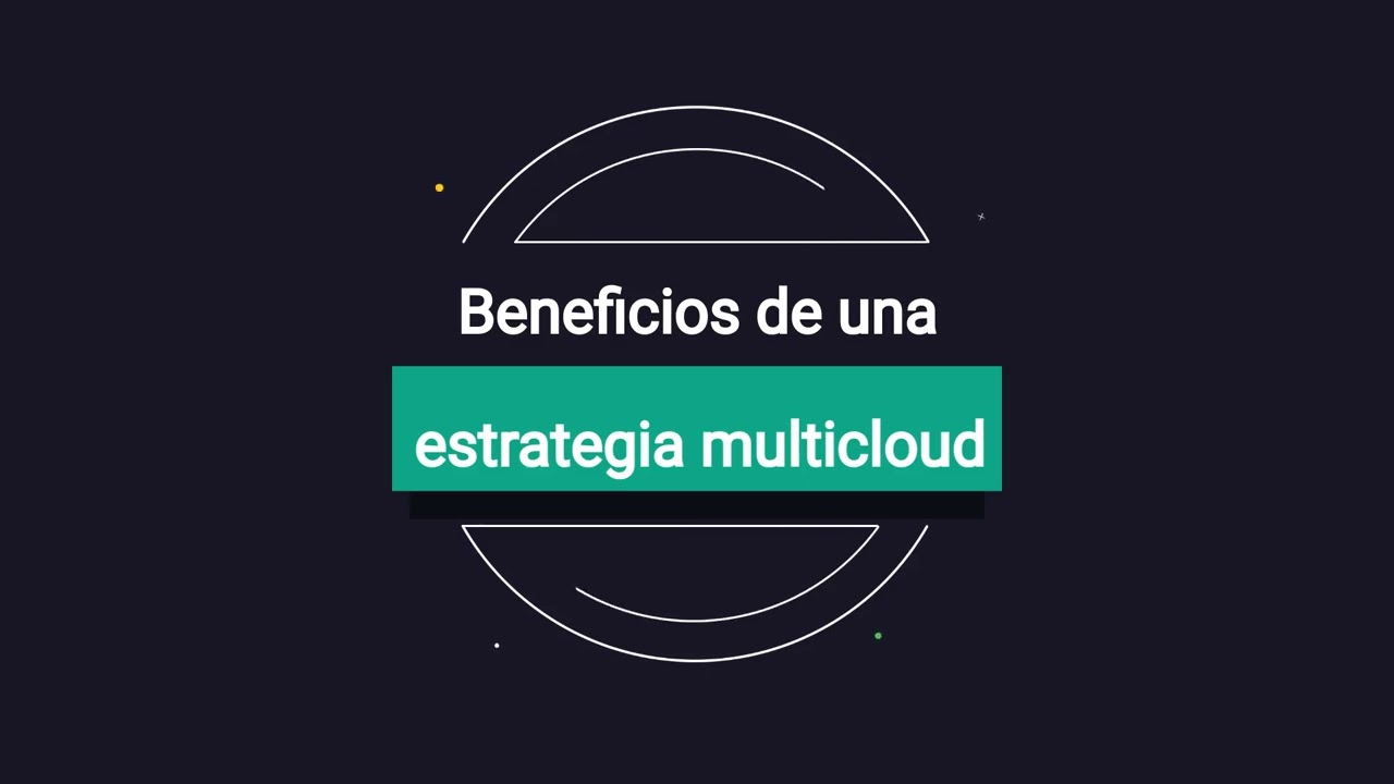 Beneficios de una estrategia multicloud