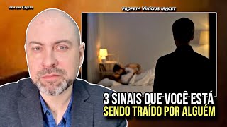 3 SINAIS QUE VOCÊ ESTÁ SENDO TRAÍDO POR ALGUÉM - PROFETA VINÍCIUS IRACET