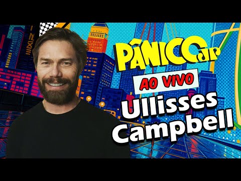ULLISSES CAMPBELL | PÂNICO - 11/11/2025