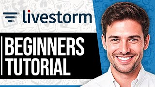 Livestorm Webinar Tutorial 2026 - How To Use Livestorm for Beginners