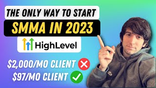 The Only way to Start SMMA in 2023! WATCH Before you Start a Social Media Marketing Agency!