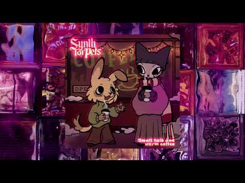 Synth for Pets - Small talk and warm coffee (Full Album)