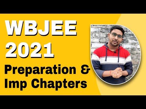 Wbjee 2021 Preparation strategy and Important chapters | Wbjee Rank vs marks vs college | Jee mains Video