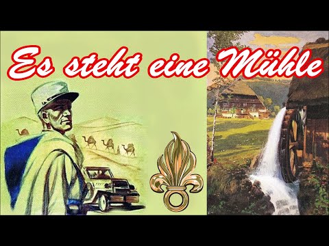 Es steht eine Mühle - Lied der Fremdenlegion/French Foreign Legion Song - Deutsch/Français/English