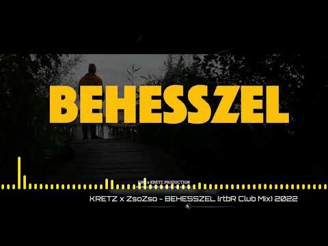 KRETZ x ZsoZso - BEHESSZEL (rtbR Club Mix) 2022