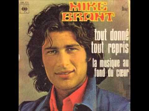 1973 MIKE BRANT TOUT DONNE TOUT REPRIS  LA MUSIQUE AU FOND DU COEUR