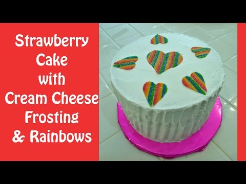 Strawberry Cake with Cream Cheese Frosting and Rainbows