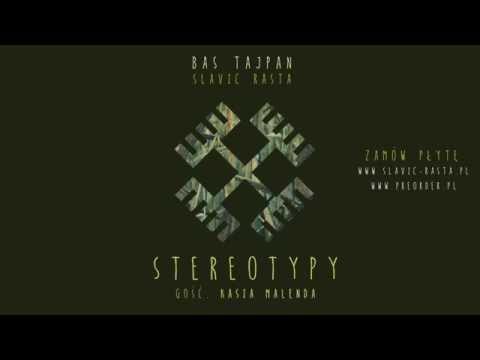 Bas Tajpan - Stereotypy gość. Kasia Malenda (prod. Pawulon) SLAVIC RASTA
