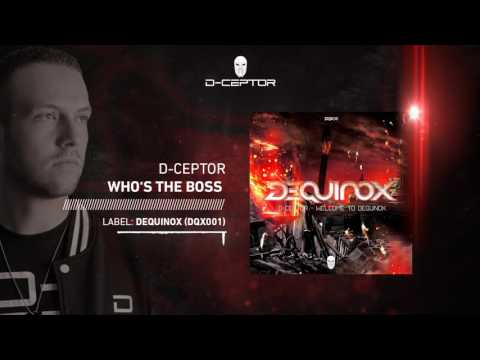 D-Ceptor - Who's The Boss