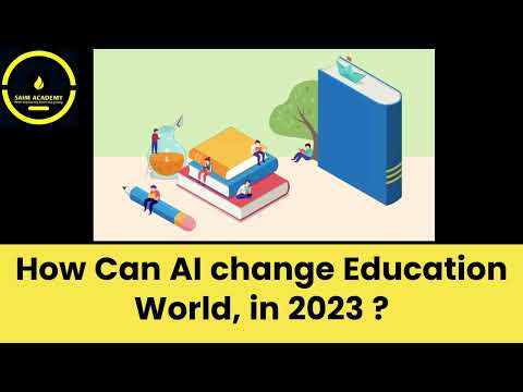 How can AI change education world in 2023 ?