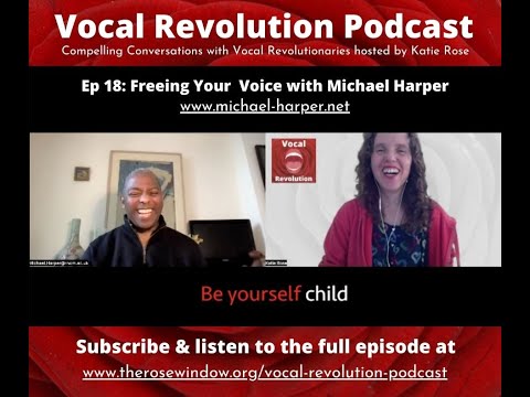 🌹 🎶  Vocal Revolution Ep 19 - Freeing Your Voice with Michael Harper - 1 minute clip