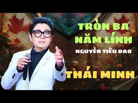 Tròn ba năm lính - Nguyễn Thái Minh