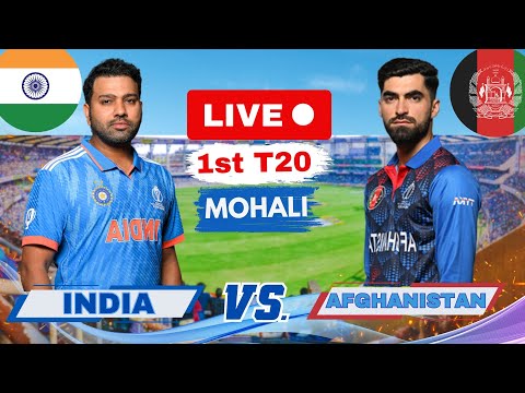 🔴 India vs Afghanistan T20 Live Match, Mohali | IND vs AFG Live Score & Commentary