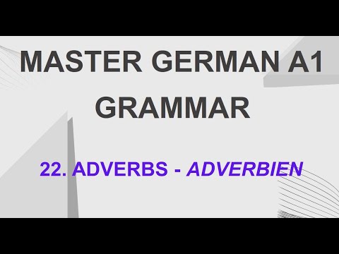 Lesson 22 - Adverbs | Adverbien | (A1 German course)