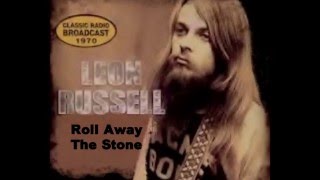 Leon Russell    -   Roll Away The Stone