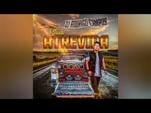 STRADA ATREVIDA (VOLUME 02) - DJ RODRIGO CAMPOS