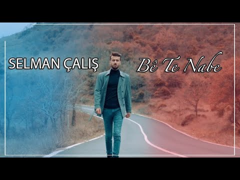 Selman Çalış - Bete Nabe - 2021 (4K)
