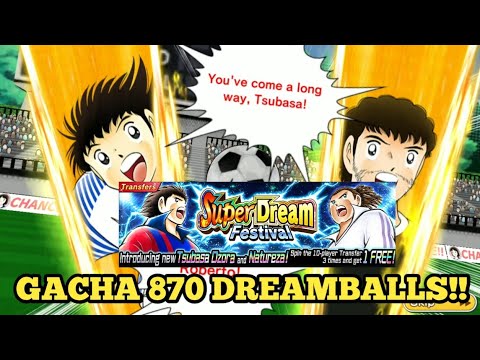 GACHA 870 DB! SUPER DREAM FESTIVAL NATUREZA V2 & TSUBASA V3!!🔥🔥🔥- CAPTAIN TSUBASA DREAM TEAM