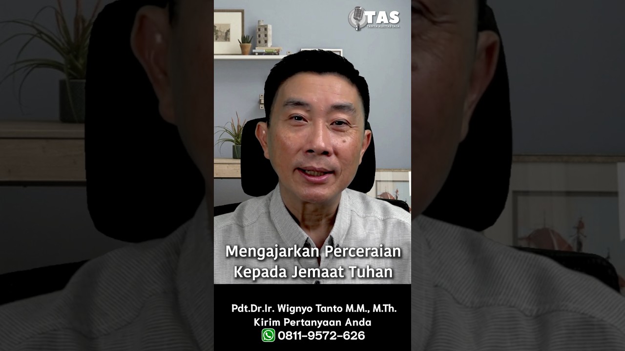 TAS#550 Mengajarkan Perceraian Kepada Jemaat Tuhan
