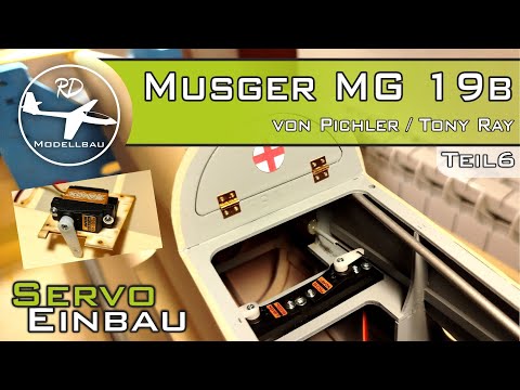 Musger MG-19B Steinadler Pichler RC Modellbau - Tony Ray | Servo - Einbau Teil 6 | Segelflugmodell