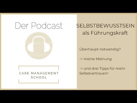 Selbstbewusstsein als Führungskraft I Tipps für mehr Selbstvertrauen und Selbstsicherheit