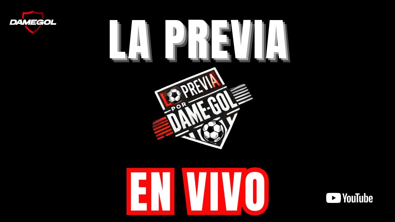 🔴[[VIVO]]🔴 LA PREVIA por DAMEGOL