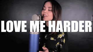 Love Me Harder - Alyssa Bernal x Jason Chen Cover