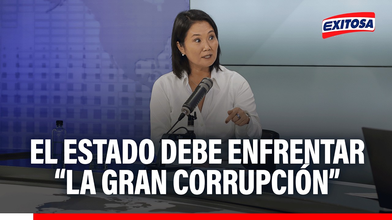 🔴🔵 Keiko Fujimori sostuvo que el Estado debe enfrentar “la gran corrupción”