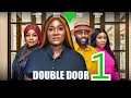 DOUBLE DOOR - 1 (New Trending Nigerian Movie)Mercy Johnson Okojie, Georgina Ibeh, Daniel Lloyd #2024