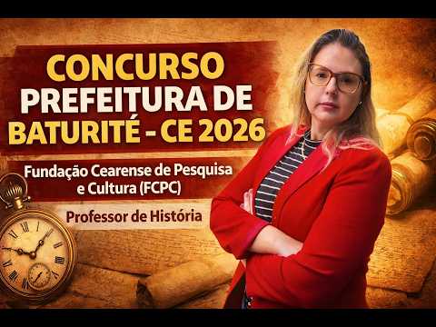 Concurso Prefeitura de Baturité CE 2026 - Fundação Cearense de Pesquisa e Cultura FCPC