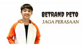 Download lagu Betrand Peto Putra Onsu - Jaga Perasaan || Lyrics Full HD mp3
