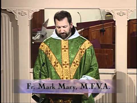 Homily 2012-02-05 - Fr Mark Mary MFVA - Fifth Sunday in Ordinary Time