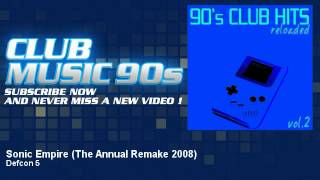 Defcon 5 - Sonic Empire - The Annual Remake 2008 - ClubMusic90s