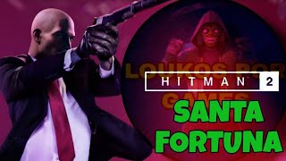 HITMAN 2 - SANTA FORTUNA - ELIMINAR RICO DELGADO & JORGE FRANCO & ANDREA MARTÍNEZ