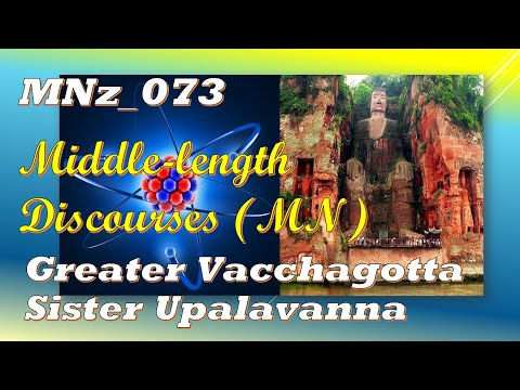 MNz_073  Greater Discourse to Vacchagotta, Sister Upalavanna,Middle-length(Jan 2020, Audio Texts)